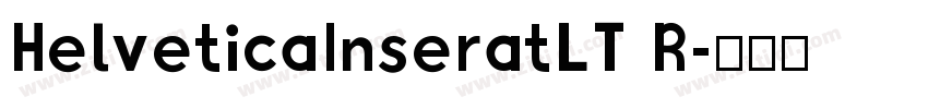 HelveticaInseratLT R字体转换